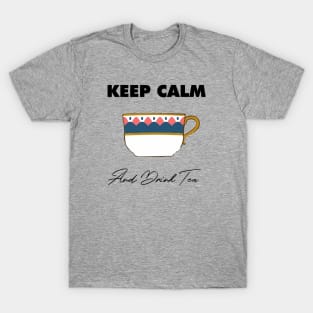 Keep Calm and Drink Tea T-Shirt